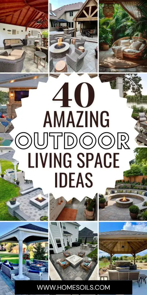 40 Amazing Outdoor Living Space Ideas